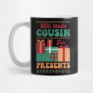 Will Trade Cousin for Presents Mug